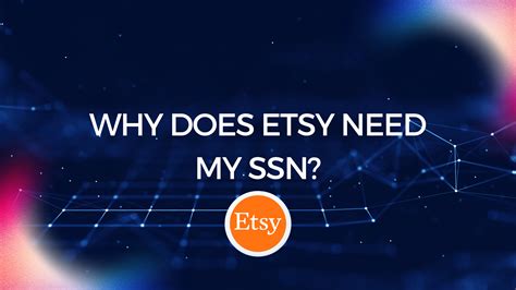 why does etsy need my ssn|22 Top Etsy Questions Answered .